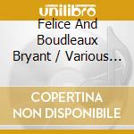 Felice And Boudleaux Bryant / Various - Hit Songs Of Felice And Boudleaux Bryant 1949-62 (The) / Various (2 Cd) cd