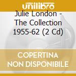 Julie London - The Collection 1955-62 (2 Cd) cd