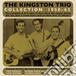 Kingston Trio (The) - The Collection 1958-62 (2 Cd)