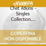 Chet Atkins - Singles Collection 1946-62 cd musicale di Chet Atkins