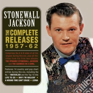 Stonewall Jackson - Complete Releases 1957-62 (2 Cd) cd musicale di Stonewall Jackson