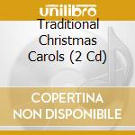 Traditional Christmas Carols (2 Cd) cd