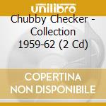 Chubby Checker - Collection 1959-62 (2 Cd) cd