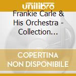 Frankie Carle & His Orchestra - Collection 1940-49 (2 Cd) cd musicale