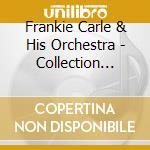 Frankie Carle & His Orchestra - Collection 1940-49 (2 Cd) cd