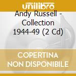 Andy Russell - Collection 1944-49 (2 Cd) cd musicale