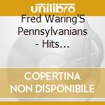 Fred Waring'S Pennsylvanians - Hits Collection 1923-32 (2 Cd) cd musicale