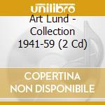 Art Lund - Collection 1941-59 (2 Cd) cd