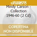 Mindy Carson - Collection 1946-60 (2 Cd) cd musicale