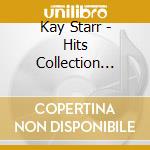 Kay Starr - Hits Collection 1948-62 cd musicale