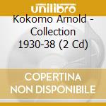 Kokomo Arnold - Collection 1930-38 (2 Cd) cd