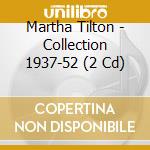 Martha Tilton - Collection 1937-52 (2 Cd) cd