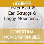 Lester Flatt & Earl Scruggs & Foggy Mountain Boys - Foggy Mountain Breakdown: The Collection 1948-62 (2 Cd) cd musicale