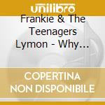 Frankie & The Teenagers Lymon - Why Do Fools Fall In Love? (2 Cd) cd