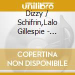 Dizzy / Schifrin,Lalo Gillespie - Studio And 'Live' Collaborations 1960-62 (2 Cd) cd musicale