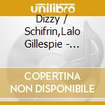 Dizzy / Schifrin,Lalo Gillespie - Studio And 'Live' Collaborations 1960-62 (2 Cd) cd