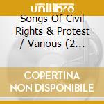 Songs Of Civil Rights & Protest / Various (2 Cd) cd musicale