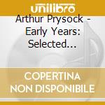 Arthur Prysock - Early Years: Selected Singles 1946-62 (2 Cd) cd