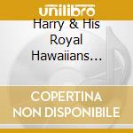 Harry & His Royal Hawaiians Owens - Songs Of The Islands: Hawaiian Magic 1937-57 (2 Cd) cd