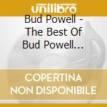 Bud Powell - The Best Of Bud Powell 1944-62 Vol. 2 cd musicale