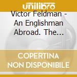 Victor Feldman - An Englishman Abroad. The First Us Albums 1957-61 cd