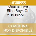 Original Five Blind Boys Of Mississippi - Peacock, Vee Jay And Checker Singles & Albums (2 Cd) cd