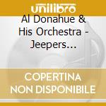 Al Donahue & His Orchestra - Jeepers Creepers. The Singles Collection 1935-42 (2 Cd) cd