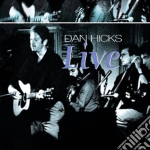 Dan Hicks - Live cd musicale di Dan Hicks