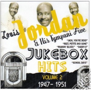 Louis Jordan & His Tympani Five - Jukebox Hits Volume 2 1947 1951 cd musicale di Louis Jordan & His Tympani Five