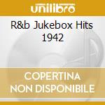 R&b Jukebox Hits 1942 cd musicale