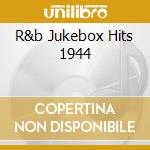 R&b Jukebox Hits 1944 cd musicale