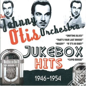 Johnny Otis Orchestra - Jukebox Hits 1946 1954 cd musicale di Johnny Otis Orchestra