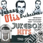 Johnny Otis Orchestra - Jukebox Hits 1946 1954