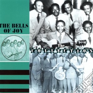 Bells Of Joy - The Collection cd musicale di Bells Of Joy