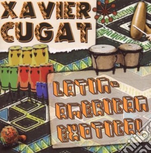 Xavier Cugat - Latin American Exotica cd musicale di Xavier Cugat