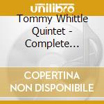 Tommy Whittle Quintet - Complete Recordings 1958 9 cd
