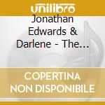 Jonathan Edwards & Darlene - The Complete Original Albums