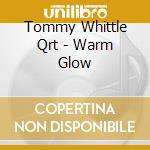 Tommy Whittle Qrt - Warm Glow cd