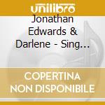 Jonathan Edwards & Darlene - Sing Along With ...