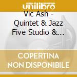 Vic Ash - Quintet & Jazz Five Studio & Live Recordings 1959 61 cd