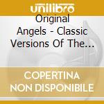 Original Angels - Classic Versions Of The Songs Feat