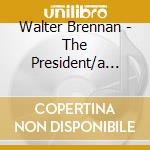 Walter Brennan - The President/a World Of Miracles (2 Cd) cd