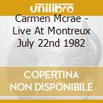 Carmen Mcrae - Live At Montreux July 22nd 1982 cd
