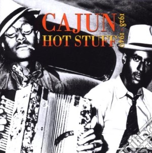Cajun Hot Stuff 1928-1940 / Various cd musicale