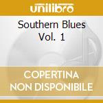 Southern Blues Vol. 1 cd musicale