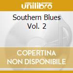 Southern Blues Vol. 2 cd musicale