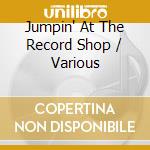Jumpin' At The Record Shop / Various cd