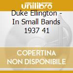 Duke Ellington - In Small Bands 1937 41 cd