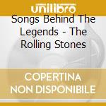 Songs Behind The Legends - The Rolling Stones cd musicale di Trapeze