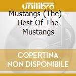 Mustangs (The) - Best Of The Mustangs cd